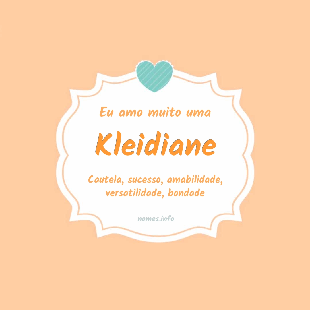 Eu amo muito Kleidiane