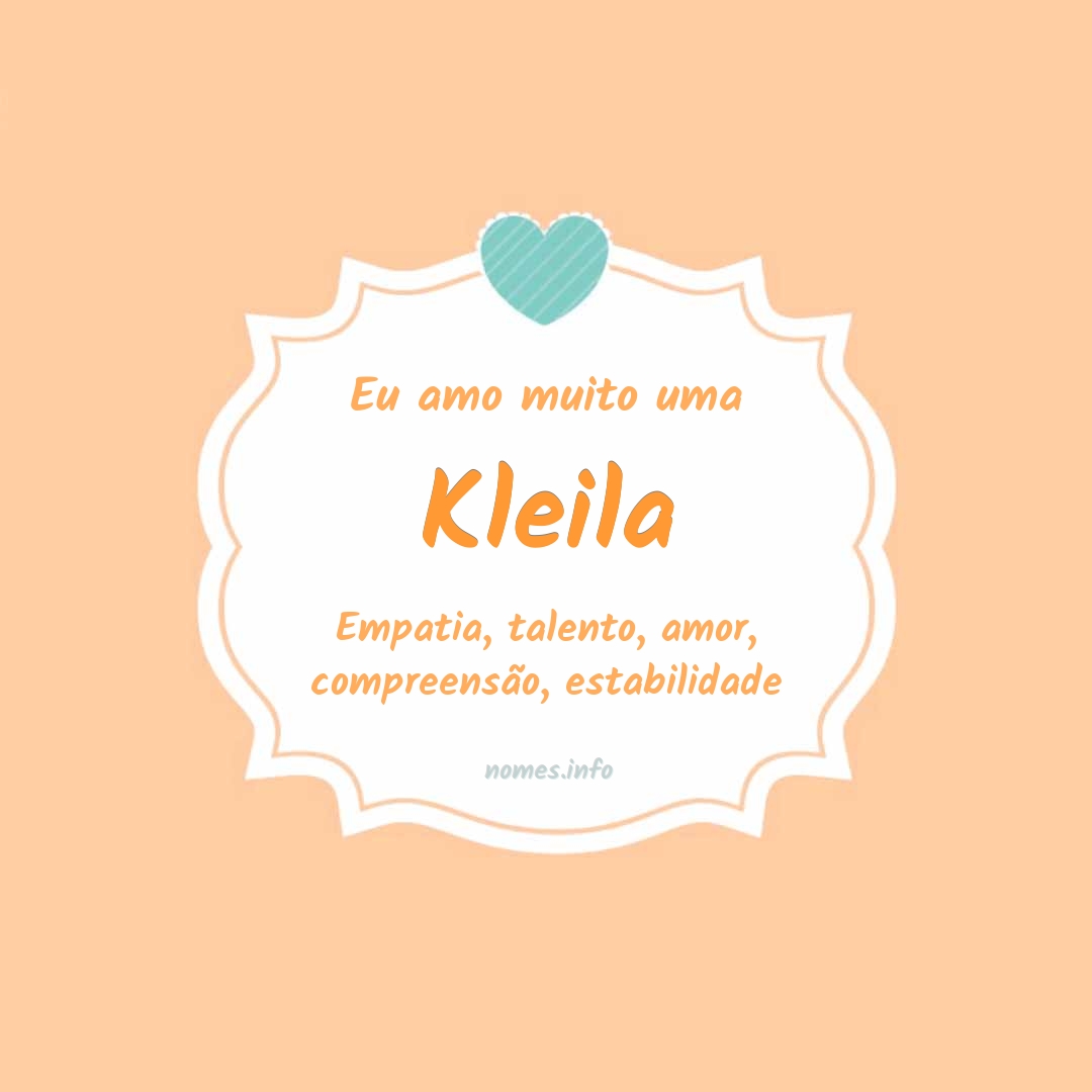 Eu amo muito Kleila