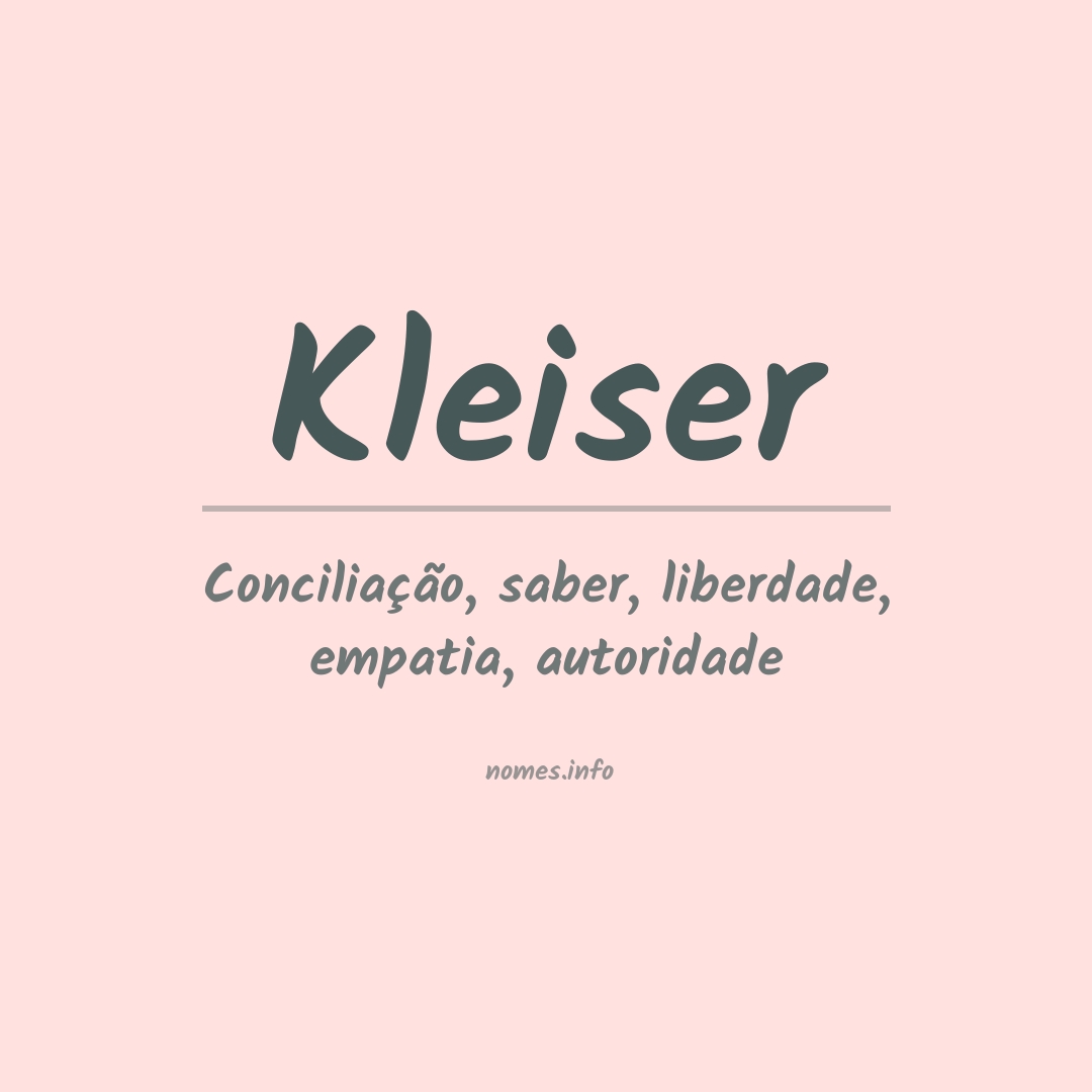 Significado do nome Kleiser