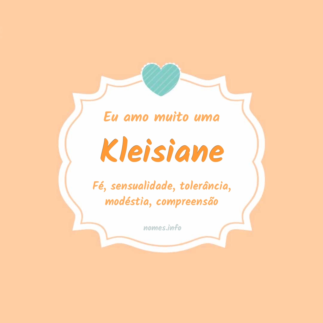 Eu amo muito Kleisiane