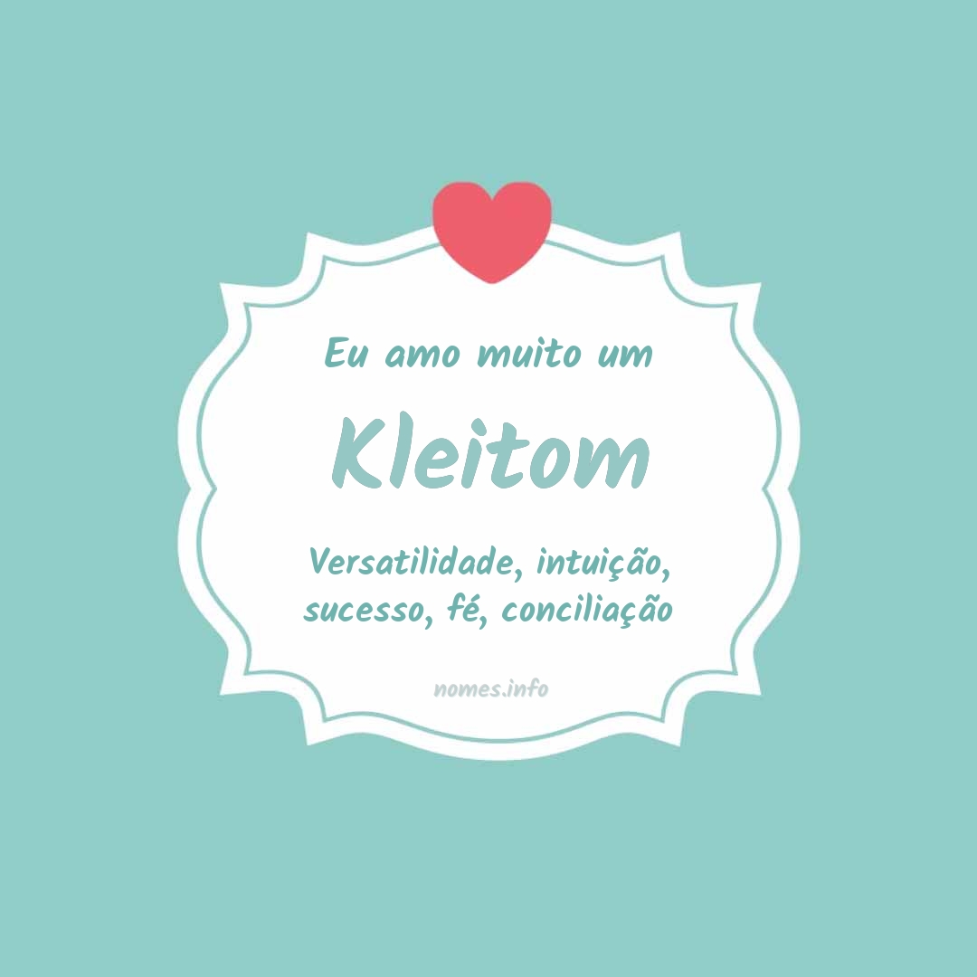 Eu amo muito Kleitom