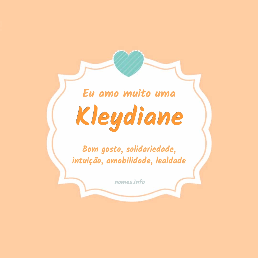 Eu amo muito Kleydiane