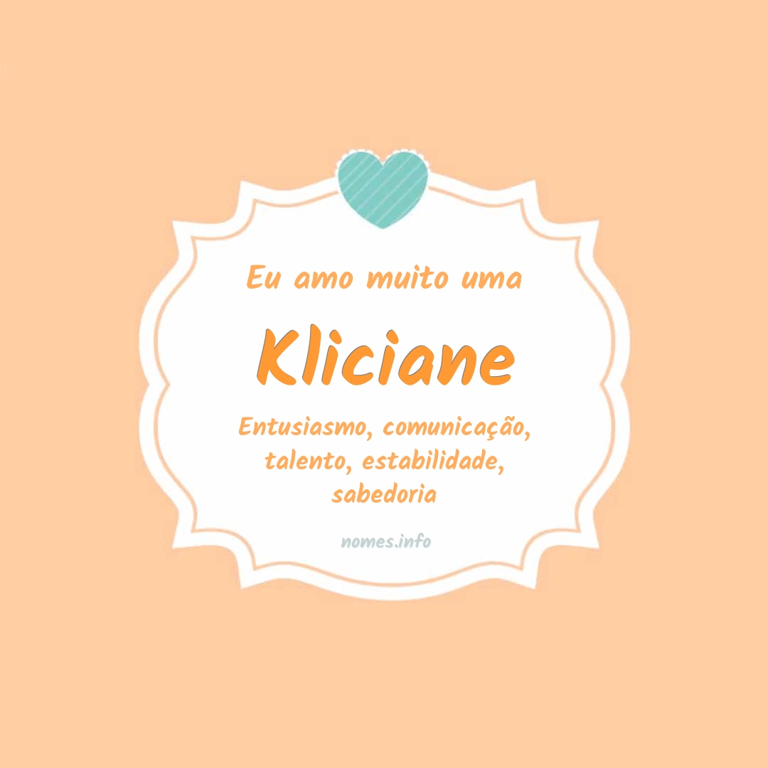 Eu amo muito Kliciane