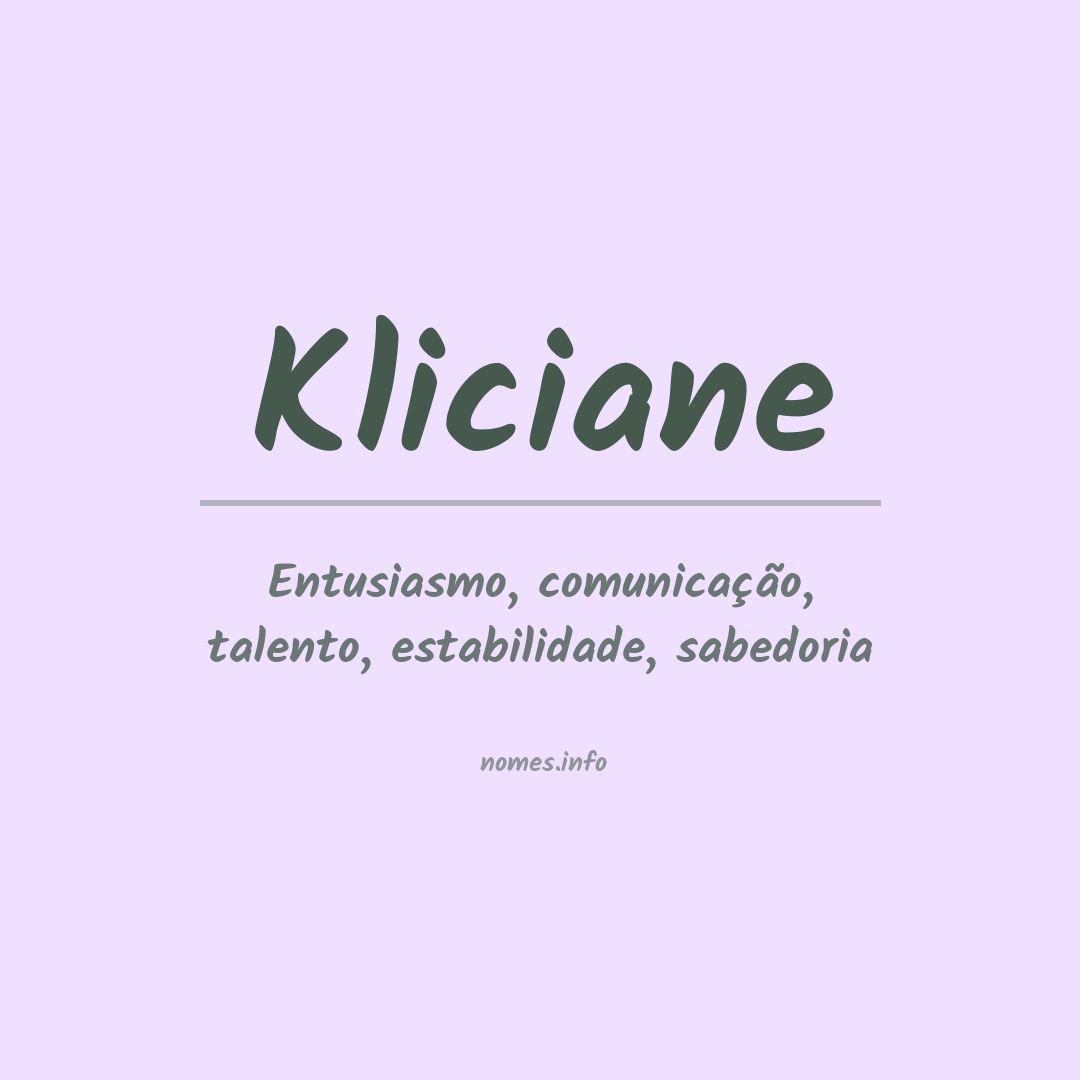 Significado do nome Kliciane