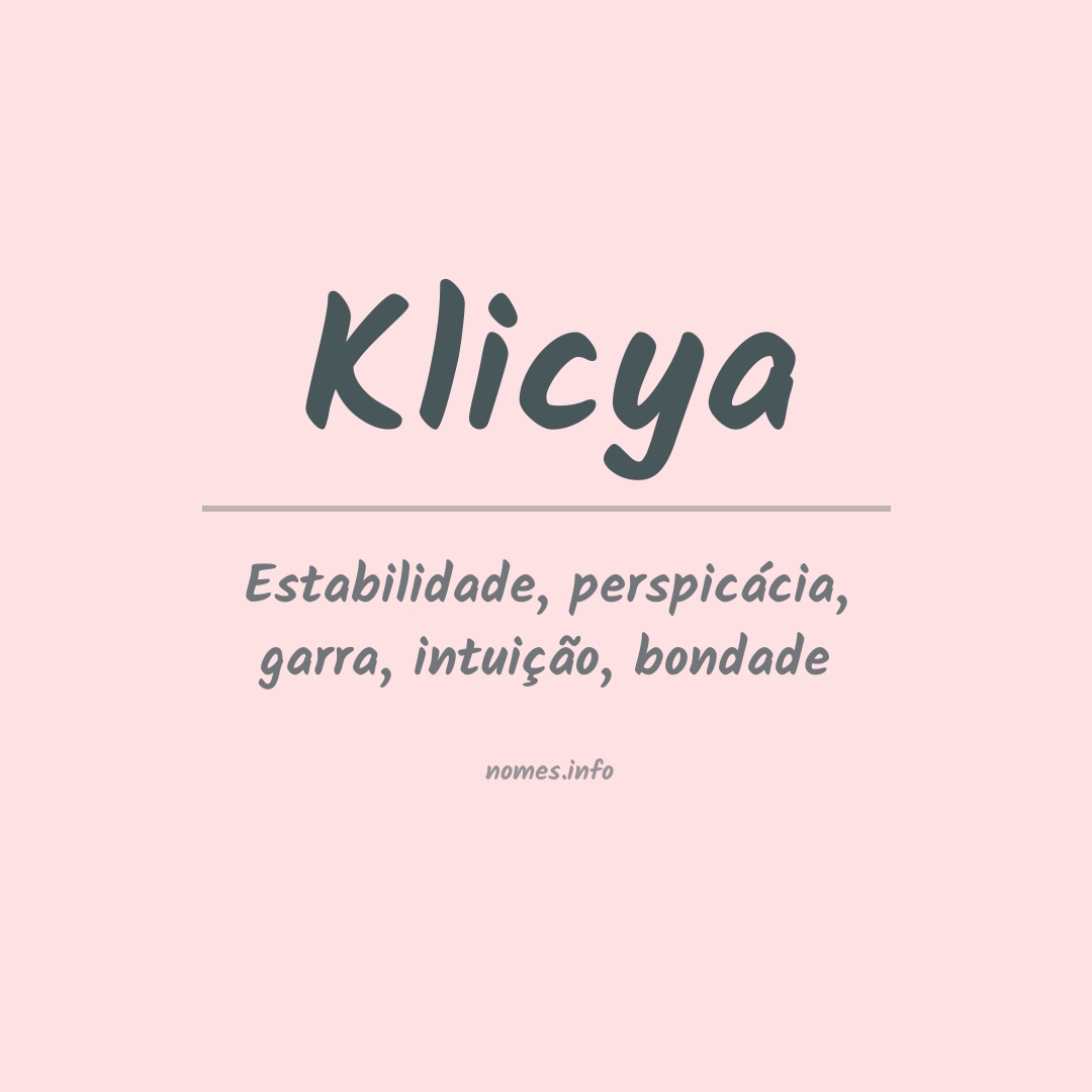 Significado do nome Klicya