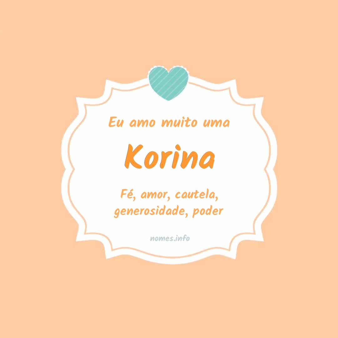 Eu amo muito Korina