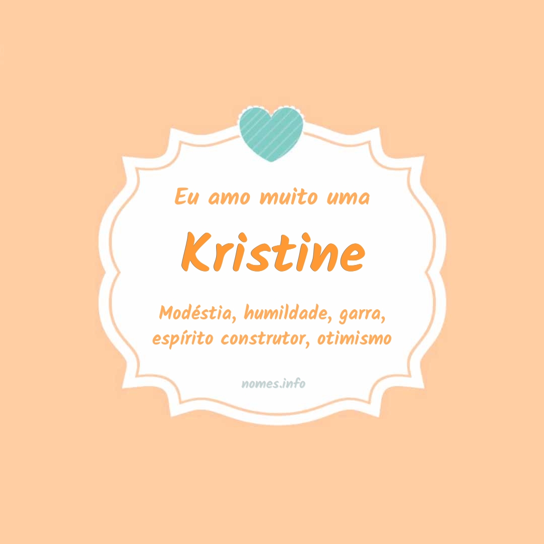 Eu amo muito Kristine
