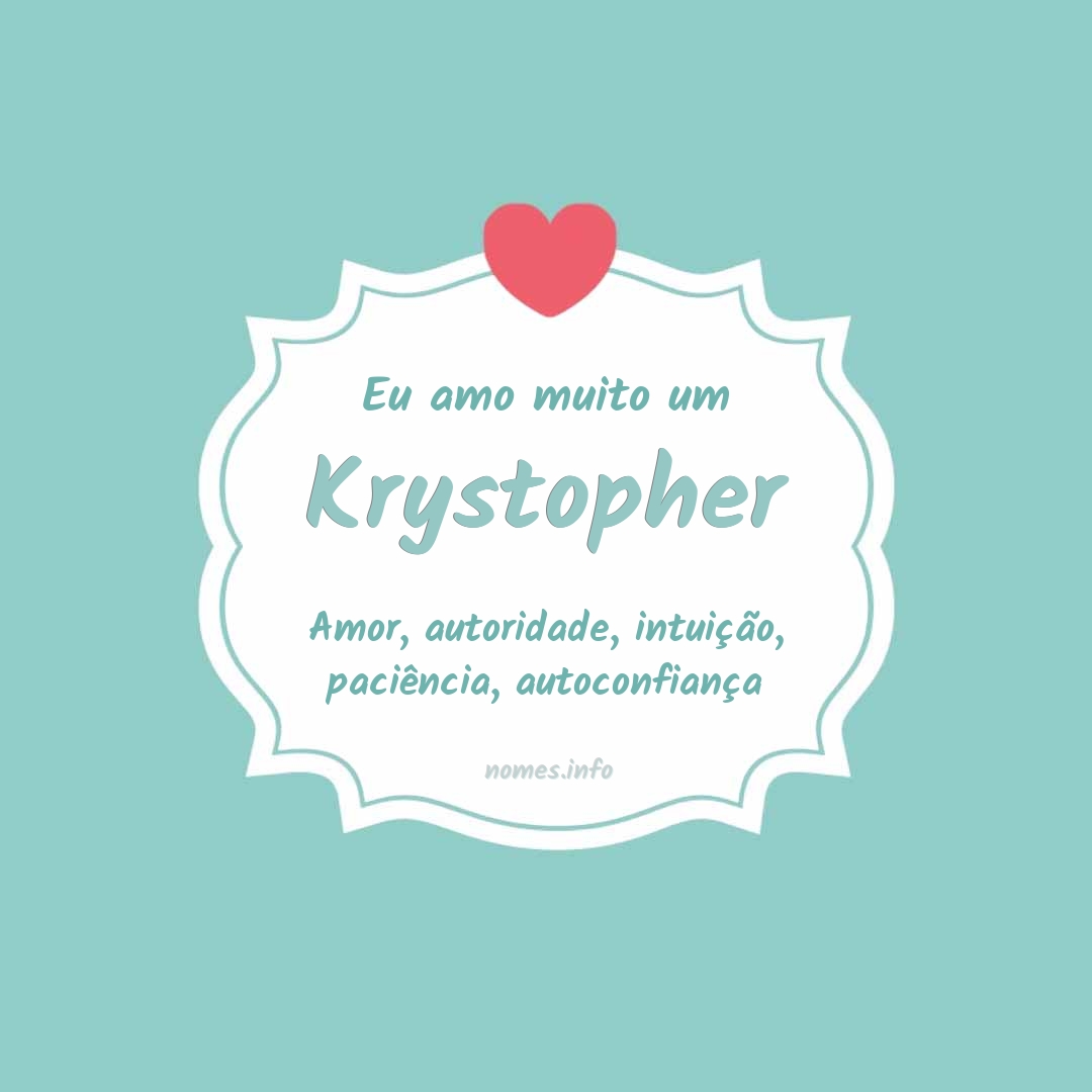 Eu amo muito Krystopher