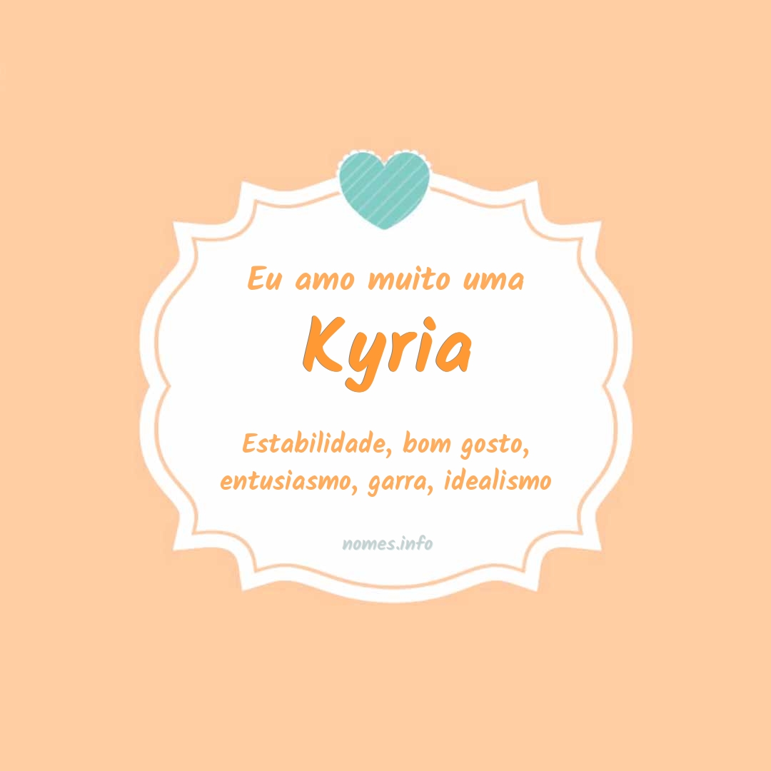 Eu amo muito Kyria Eu amo muito Kyria
