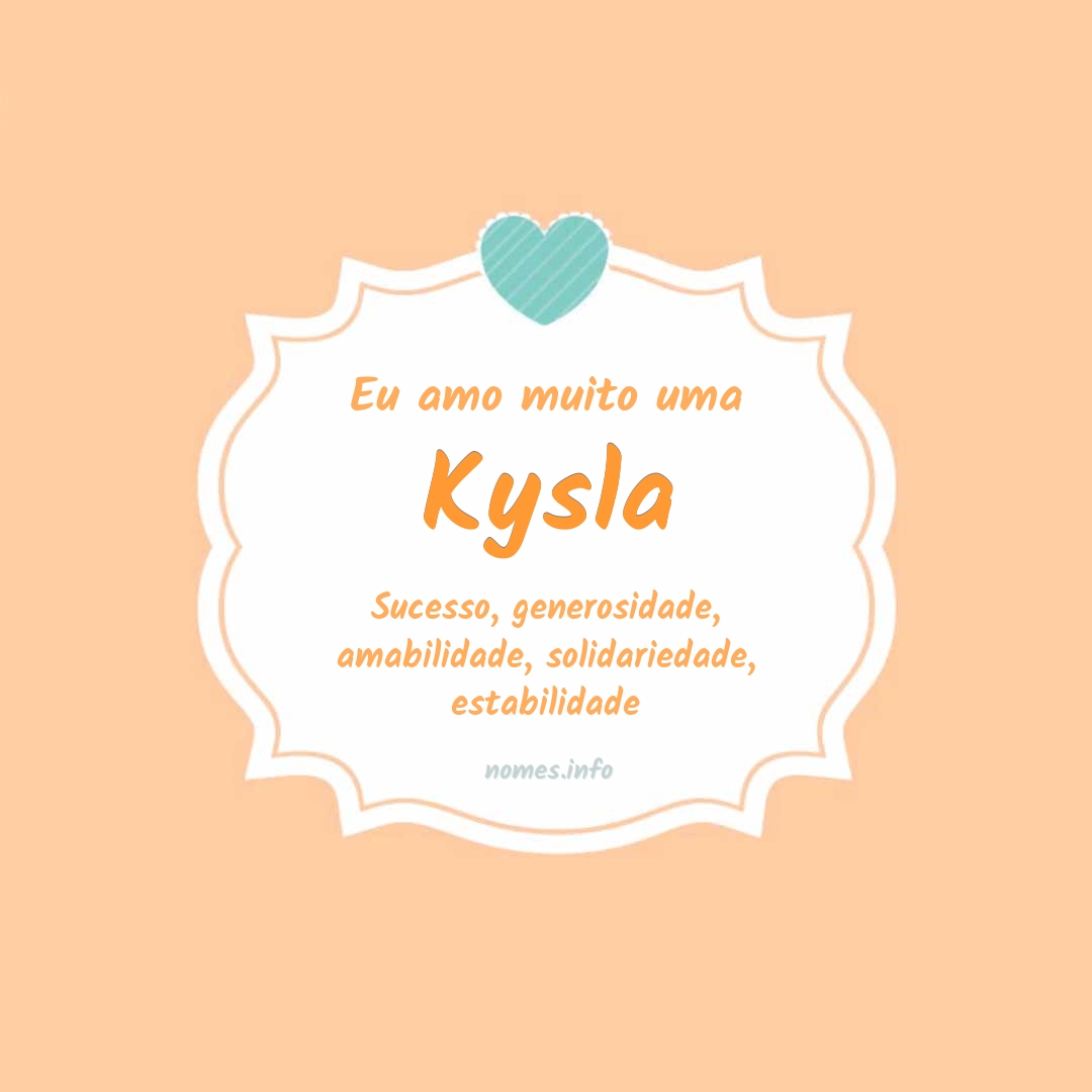 Eu amo muito Kysla