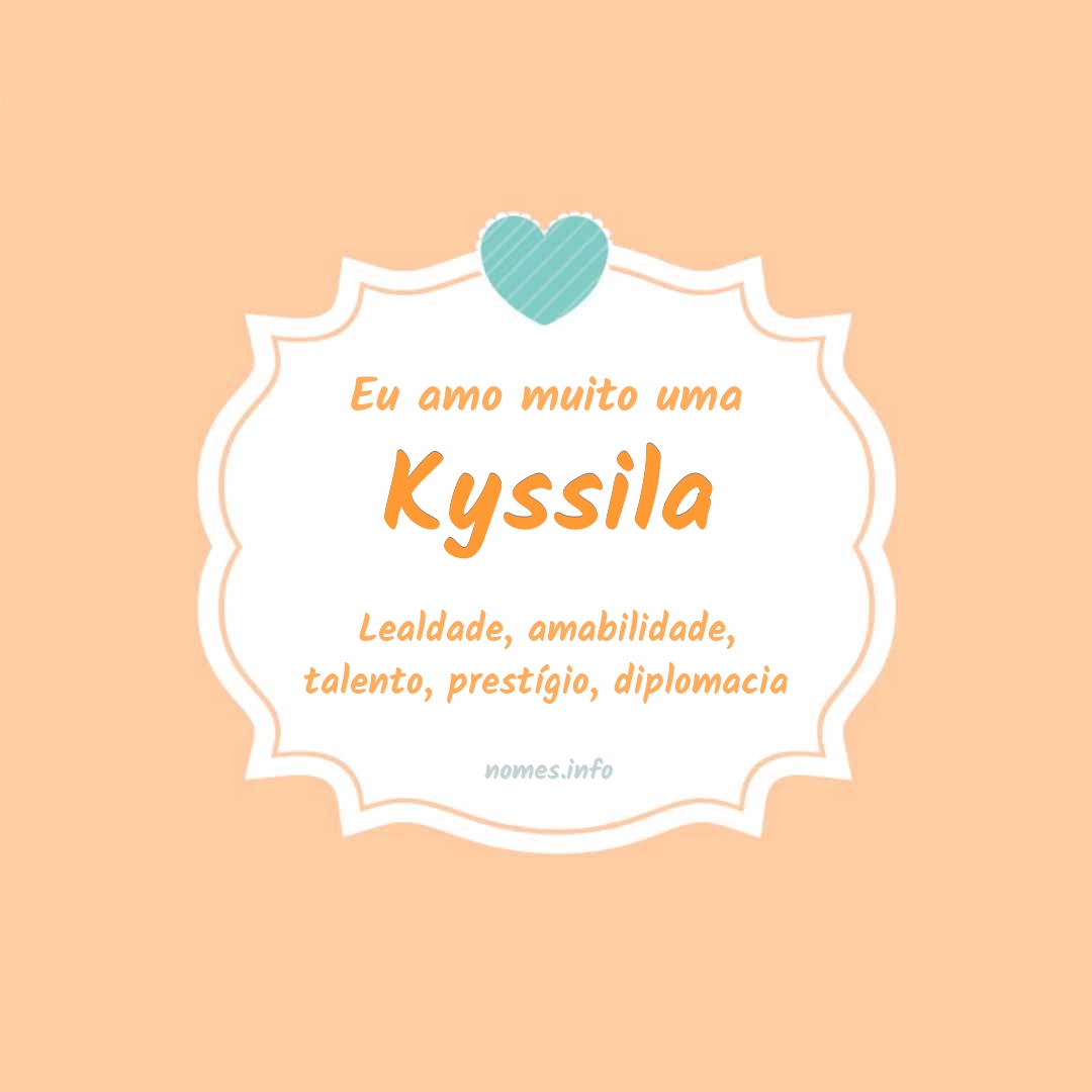 Eu amo muito Kyssila