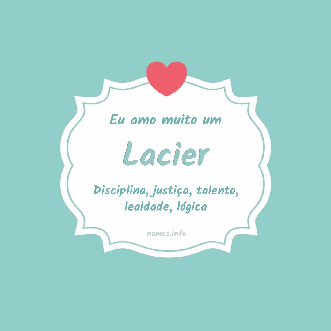 Eu amo muito Lacier