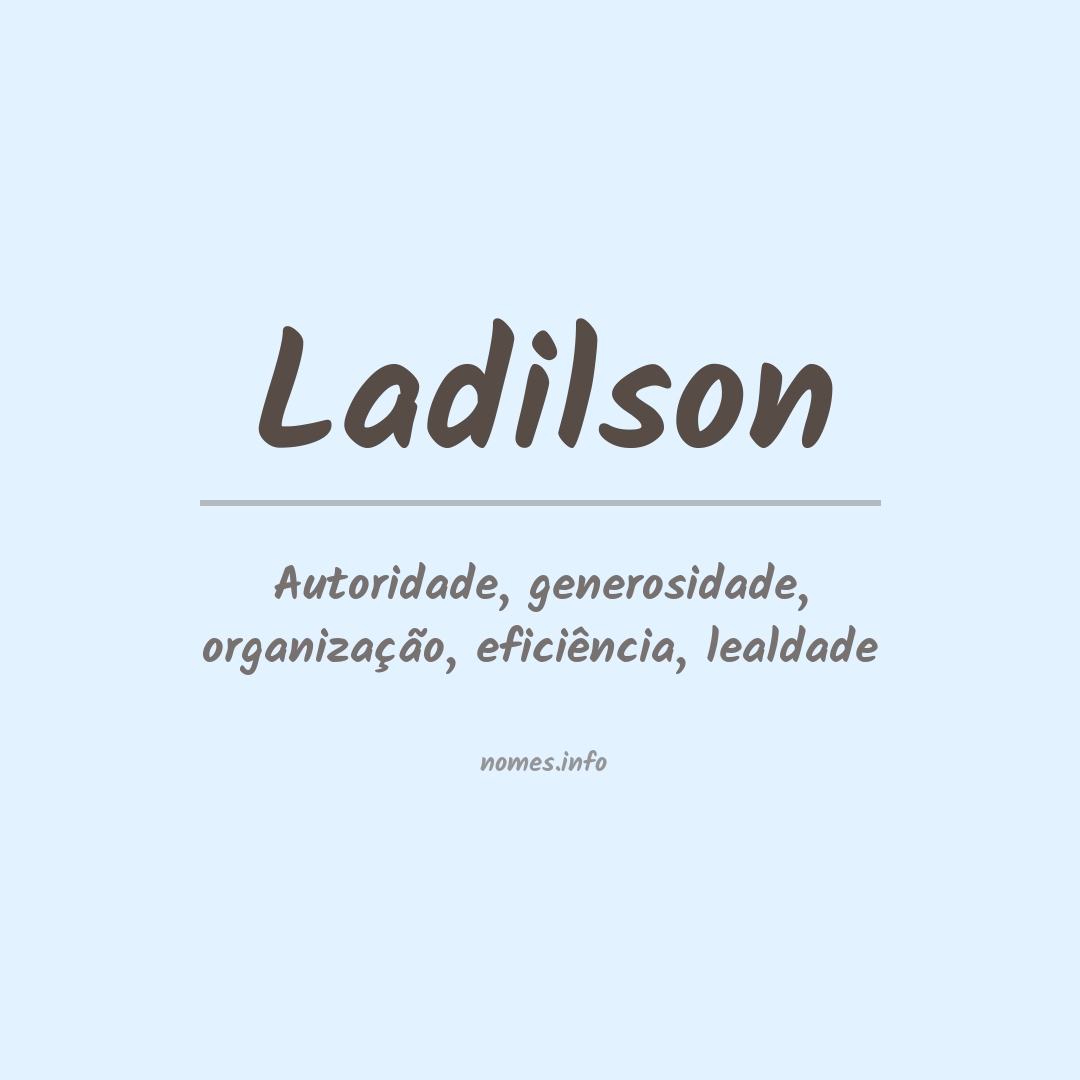 Significado do nome Ladilson