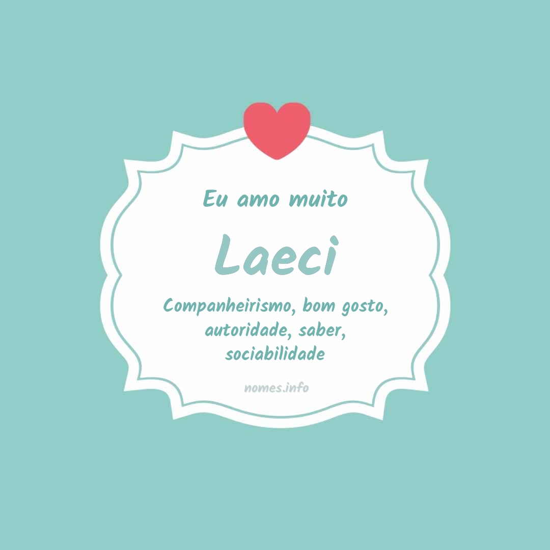 Eu amo muito Laeci