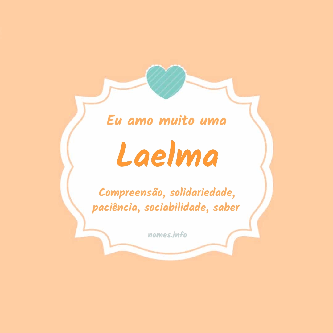 Eu amo muito Laelma