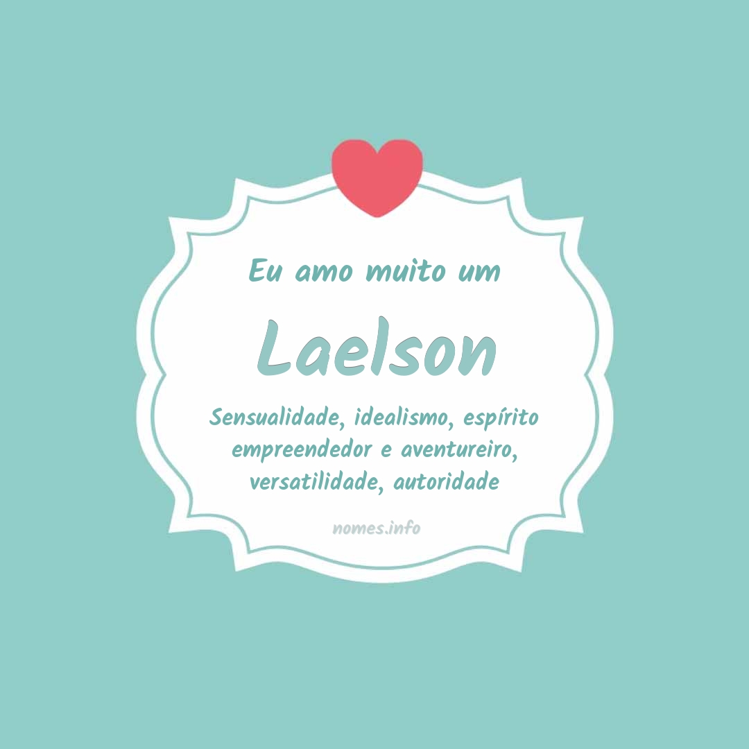 Eu amo muito Laelson