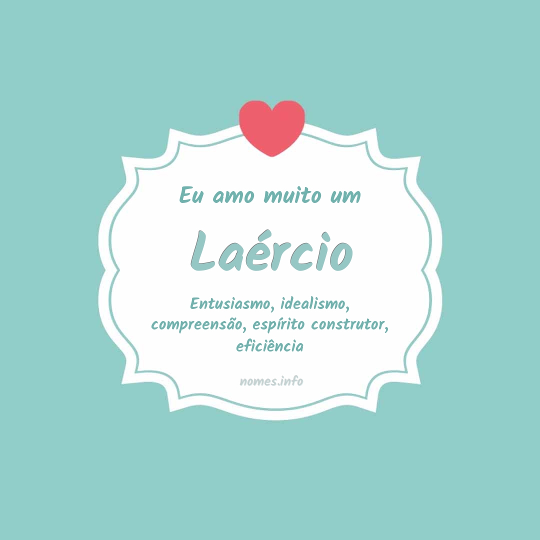 Eu amo muito Laércio