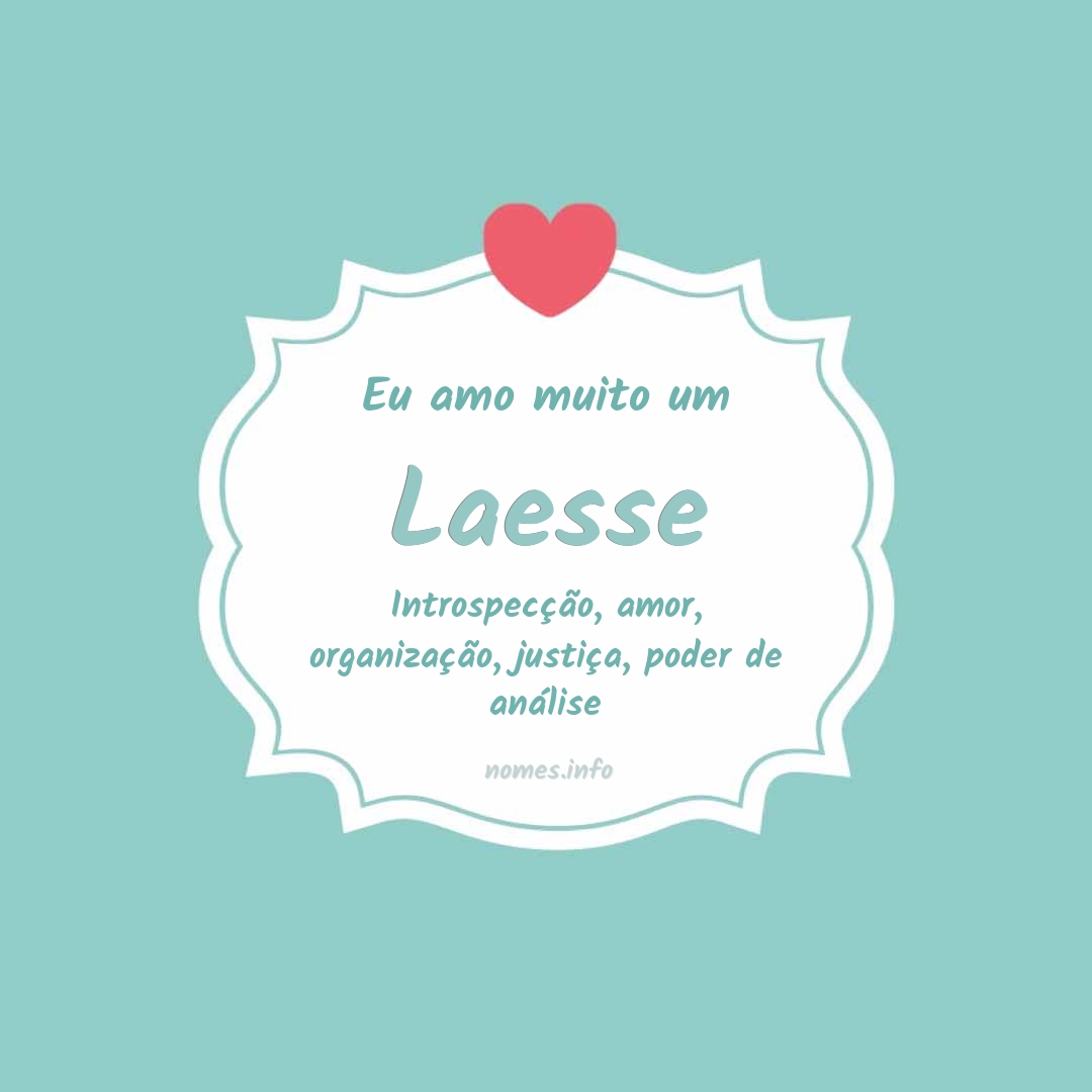 Eu amo muito Laesse
