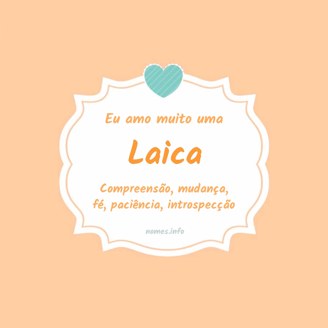 Eu amo muito Laica