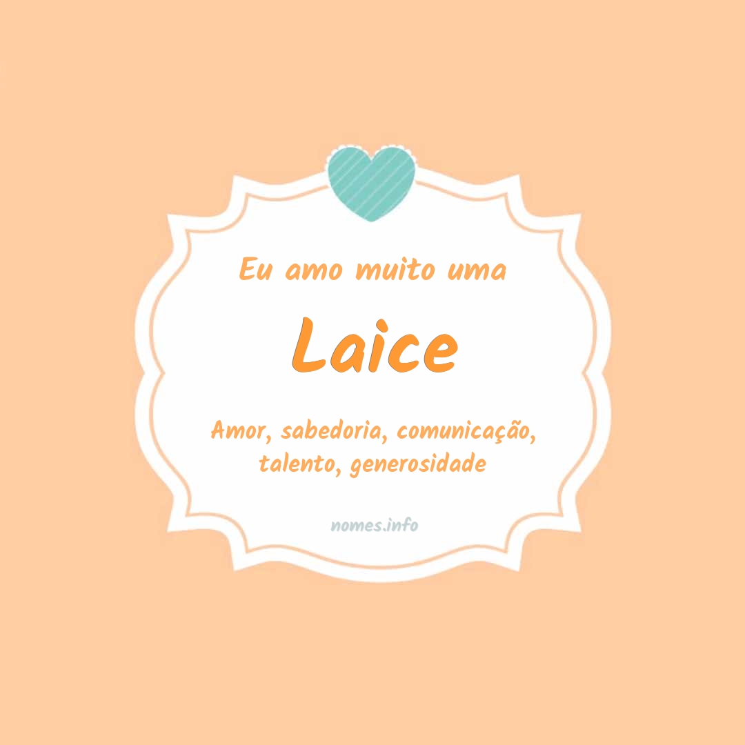 Eu amo muito Laice