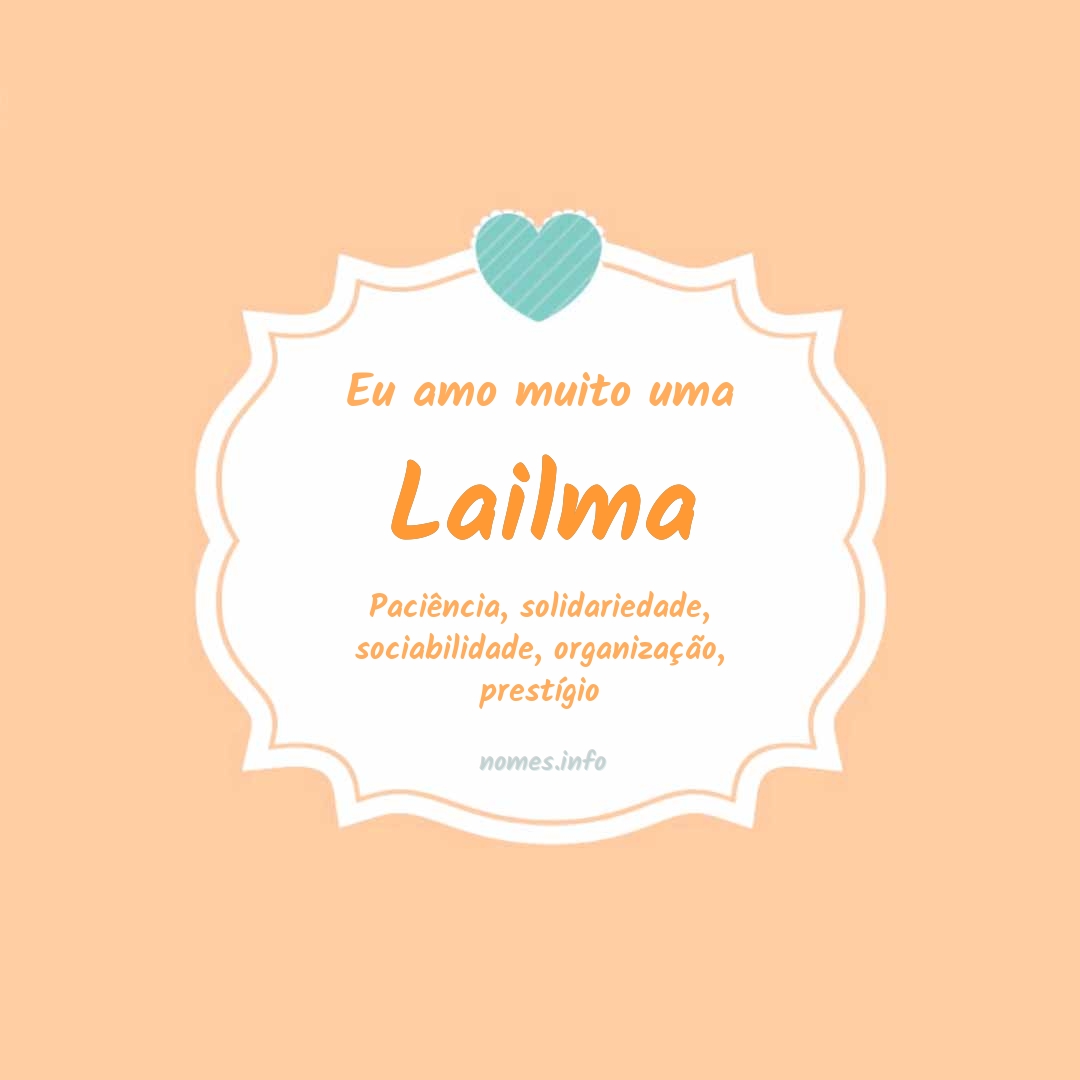 Eu amo muito Lailma