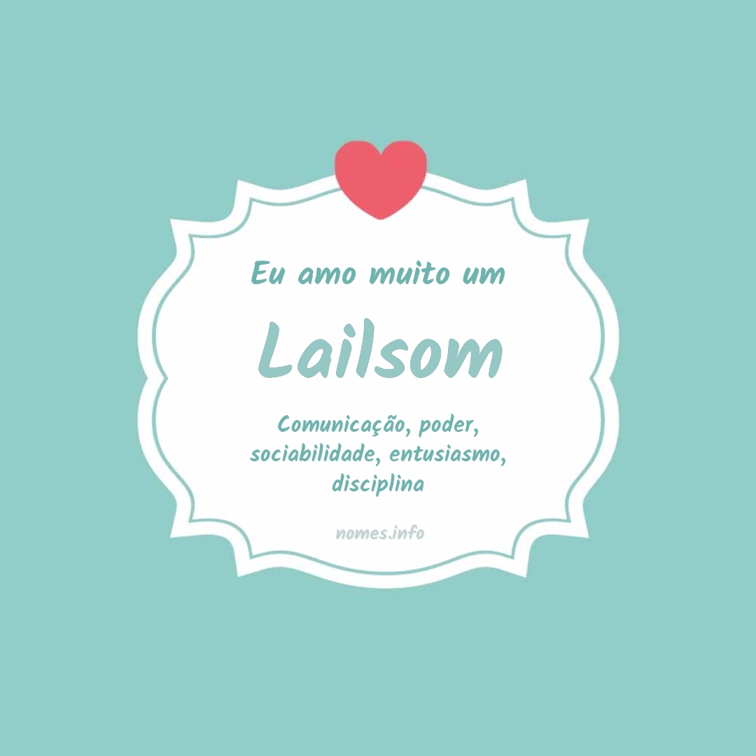 Eu amo muito Lailsom