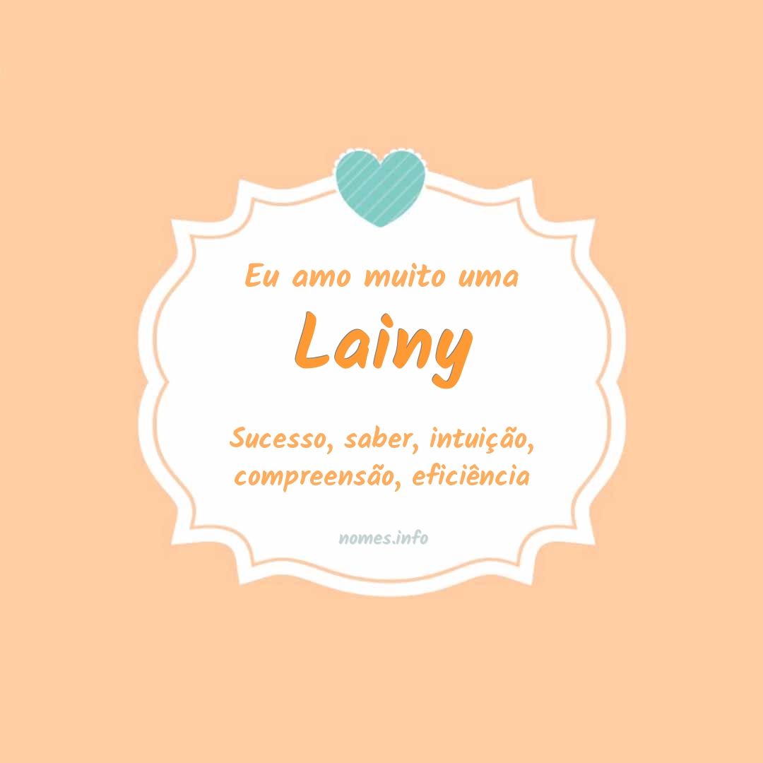 Eu amo muito Lainy