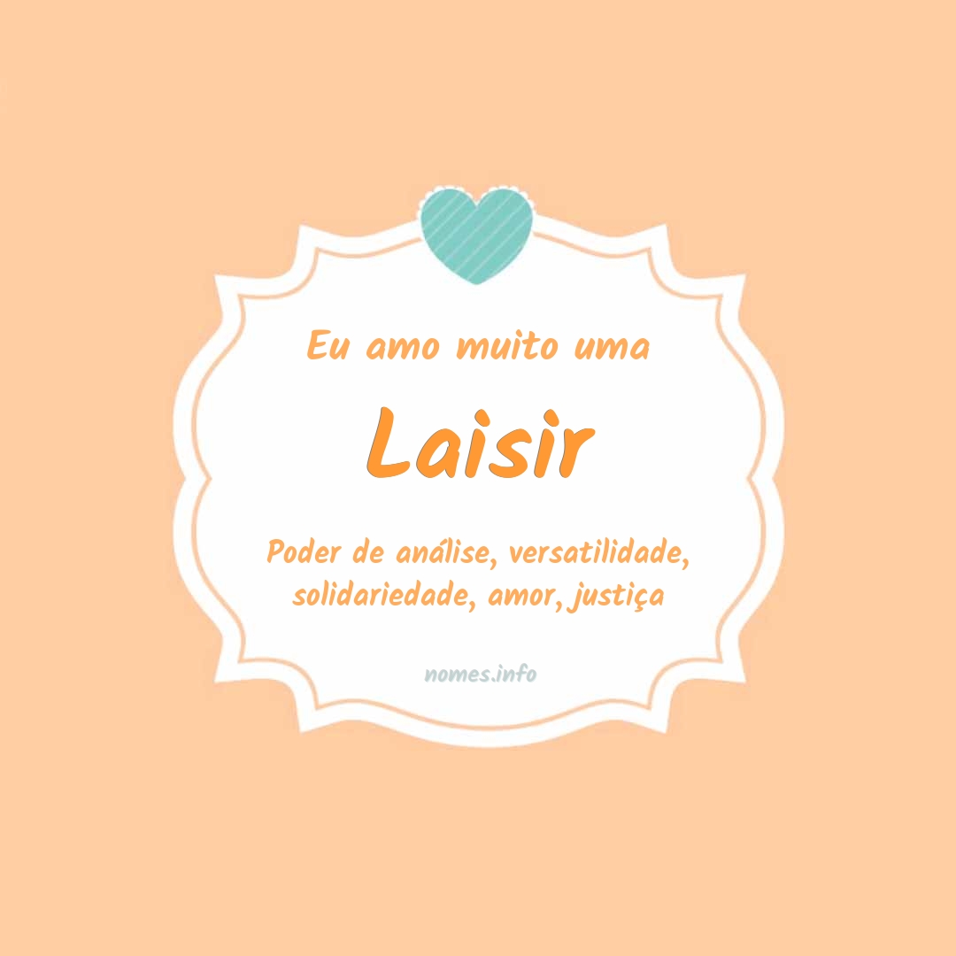 Eu amo muito Laisir