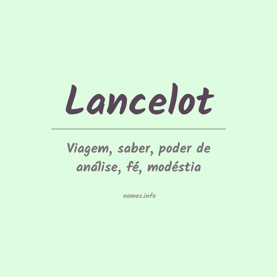 Significado do nome Lancelot