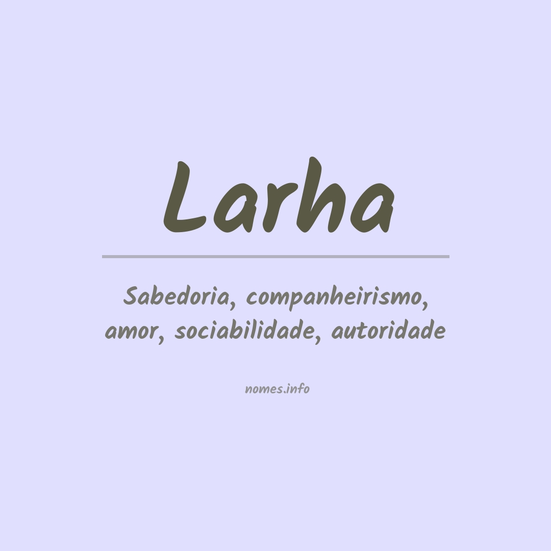 Significado do nome Larha