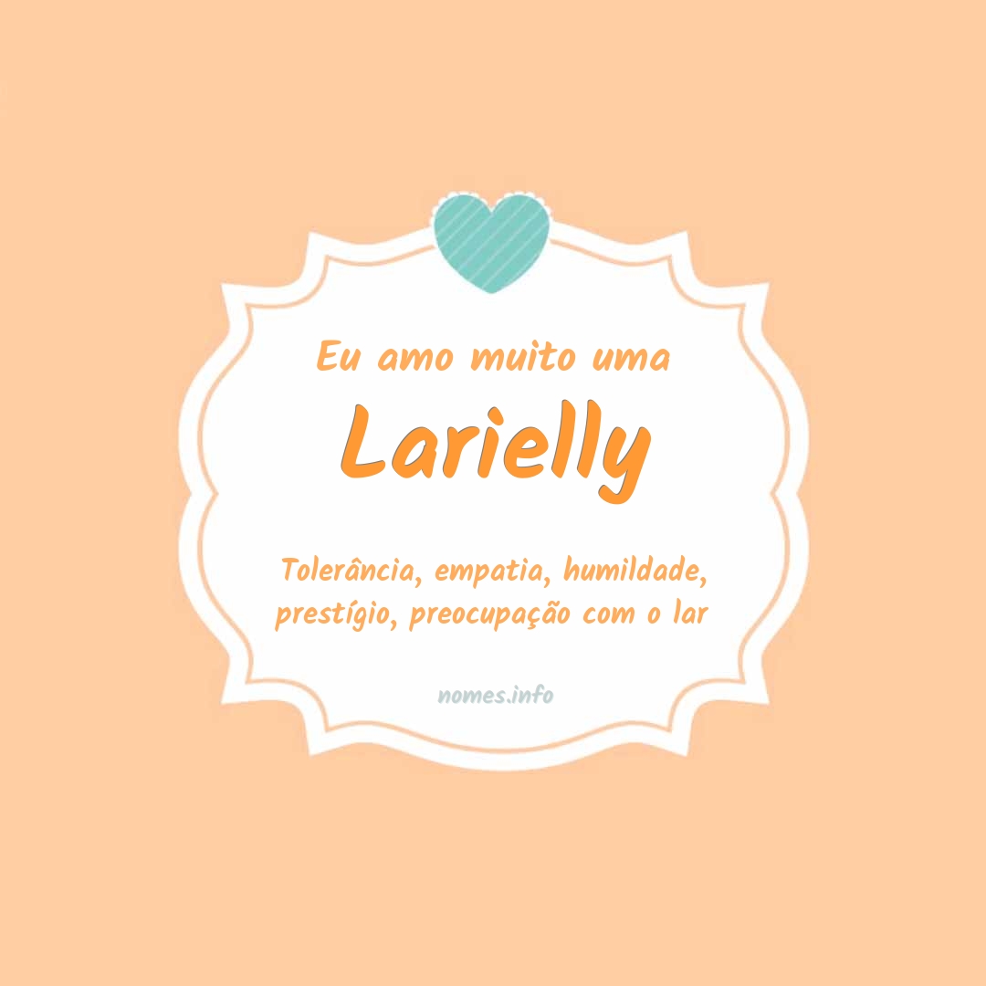Eu amo muito Larielly