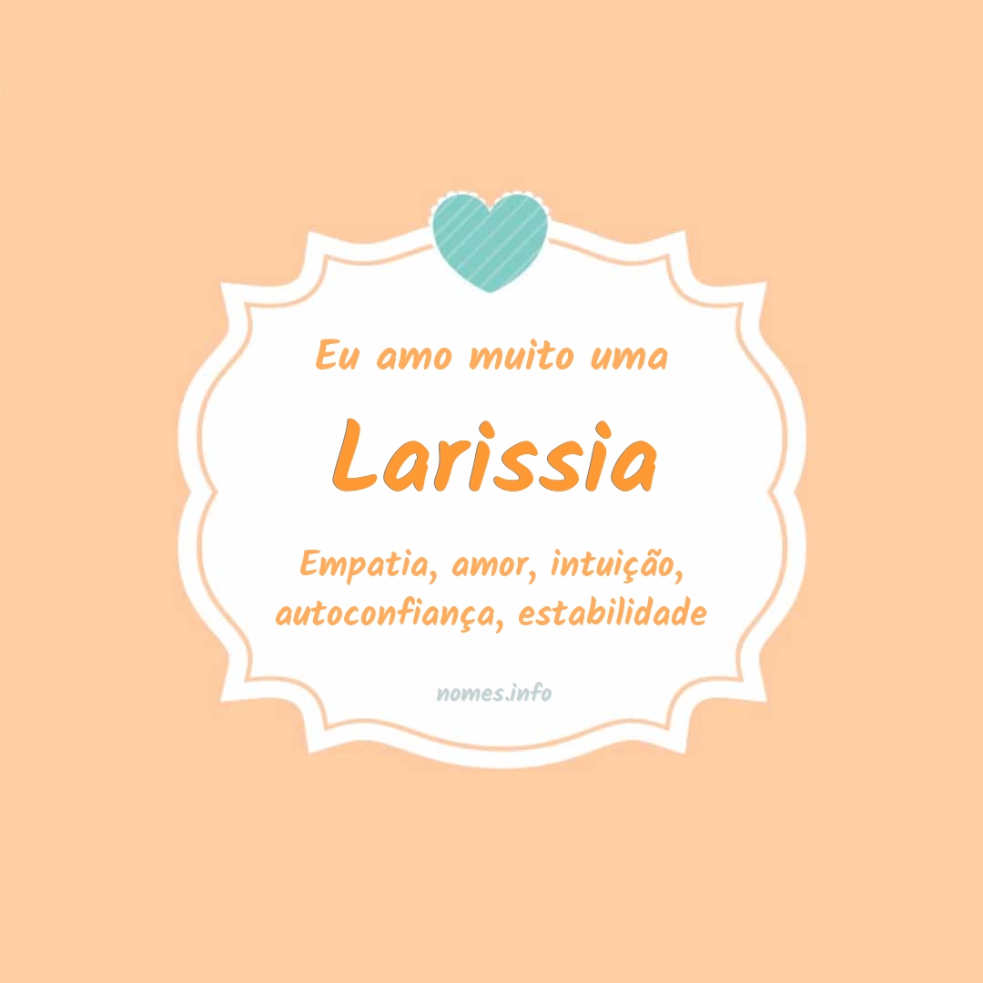 Eu amo muito Larissia