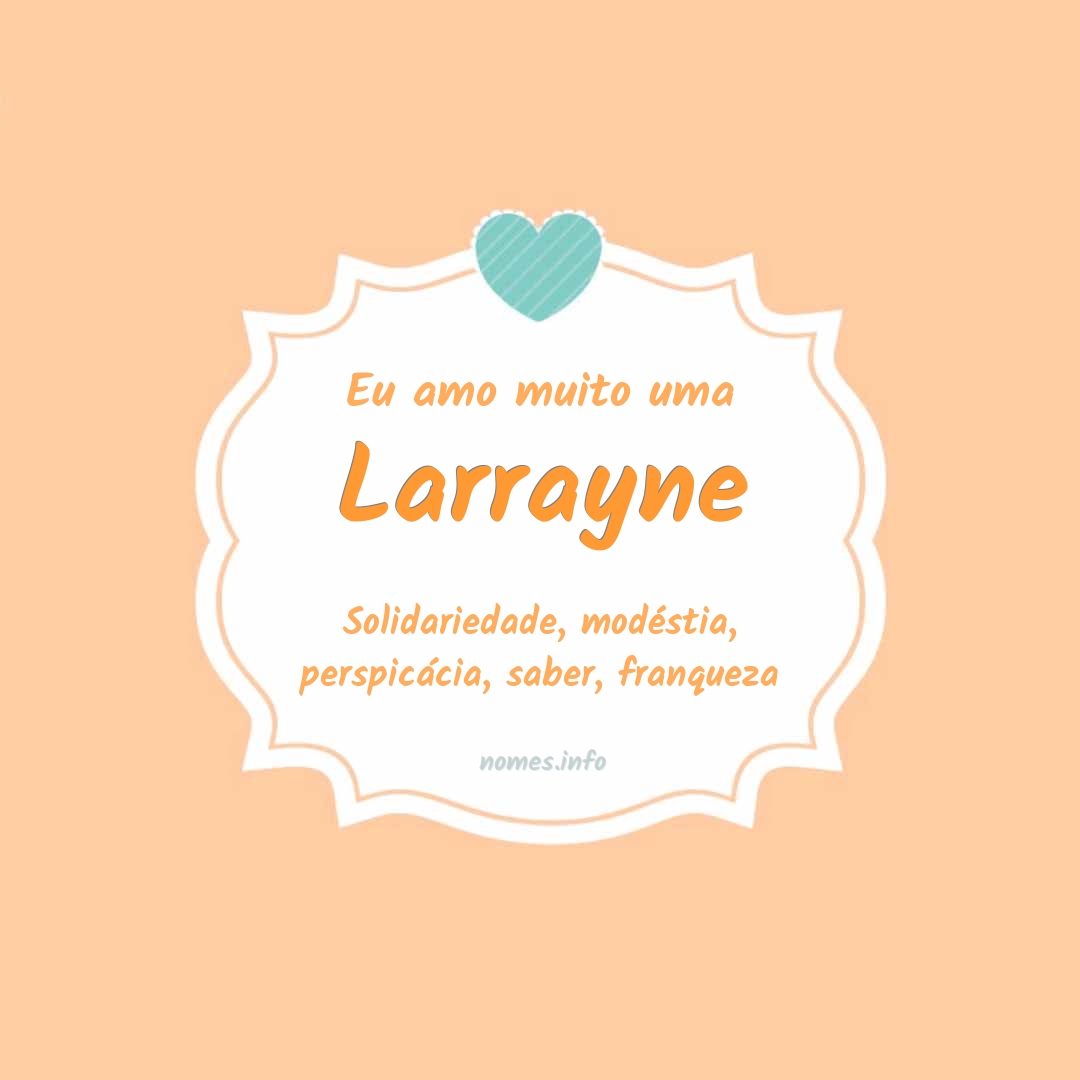 Eu amo muito Larrayne