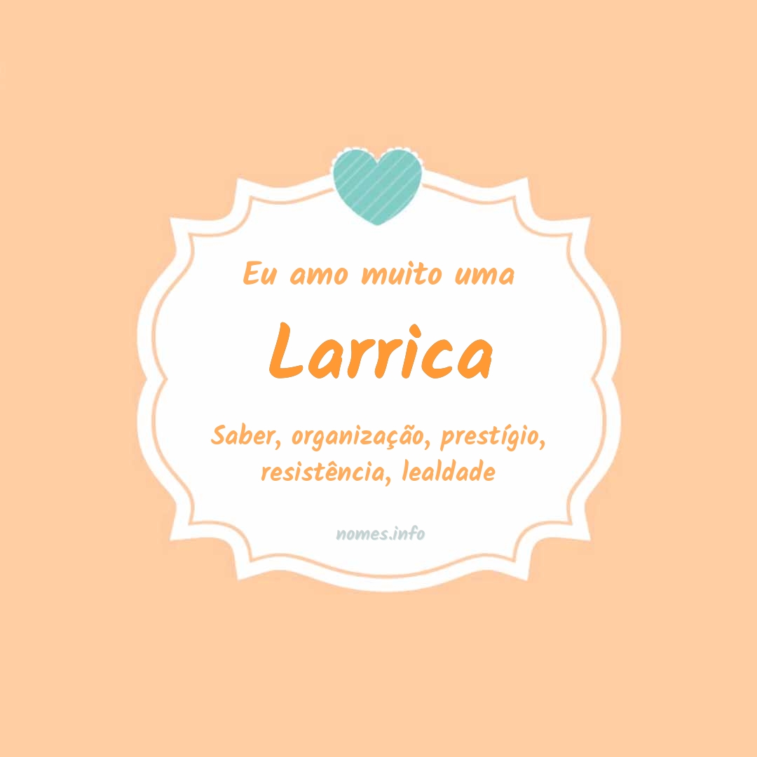 Eu amo muito Larrica