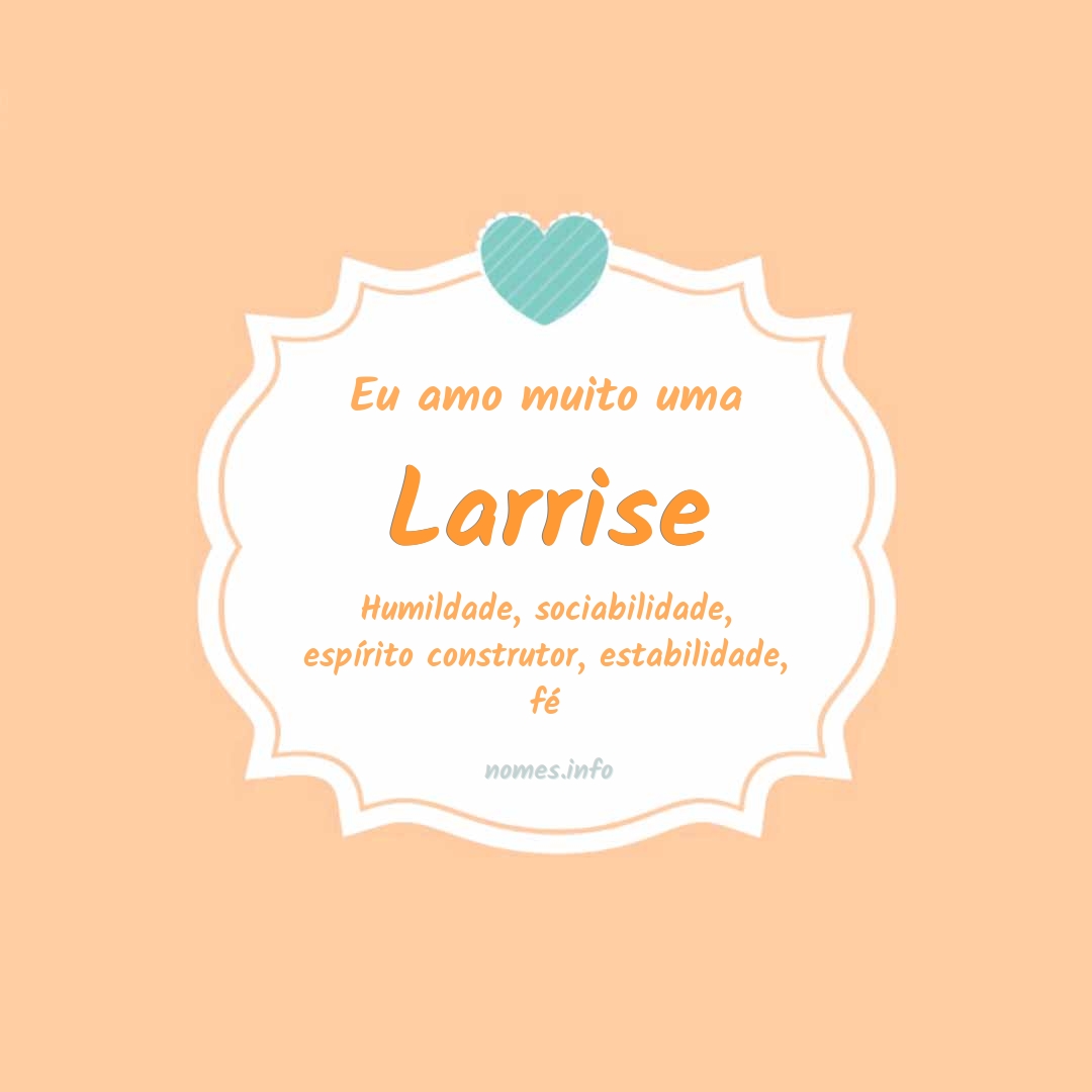 Eu amo muito Larrise