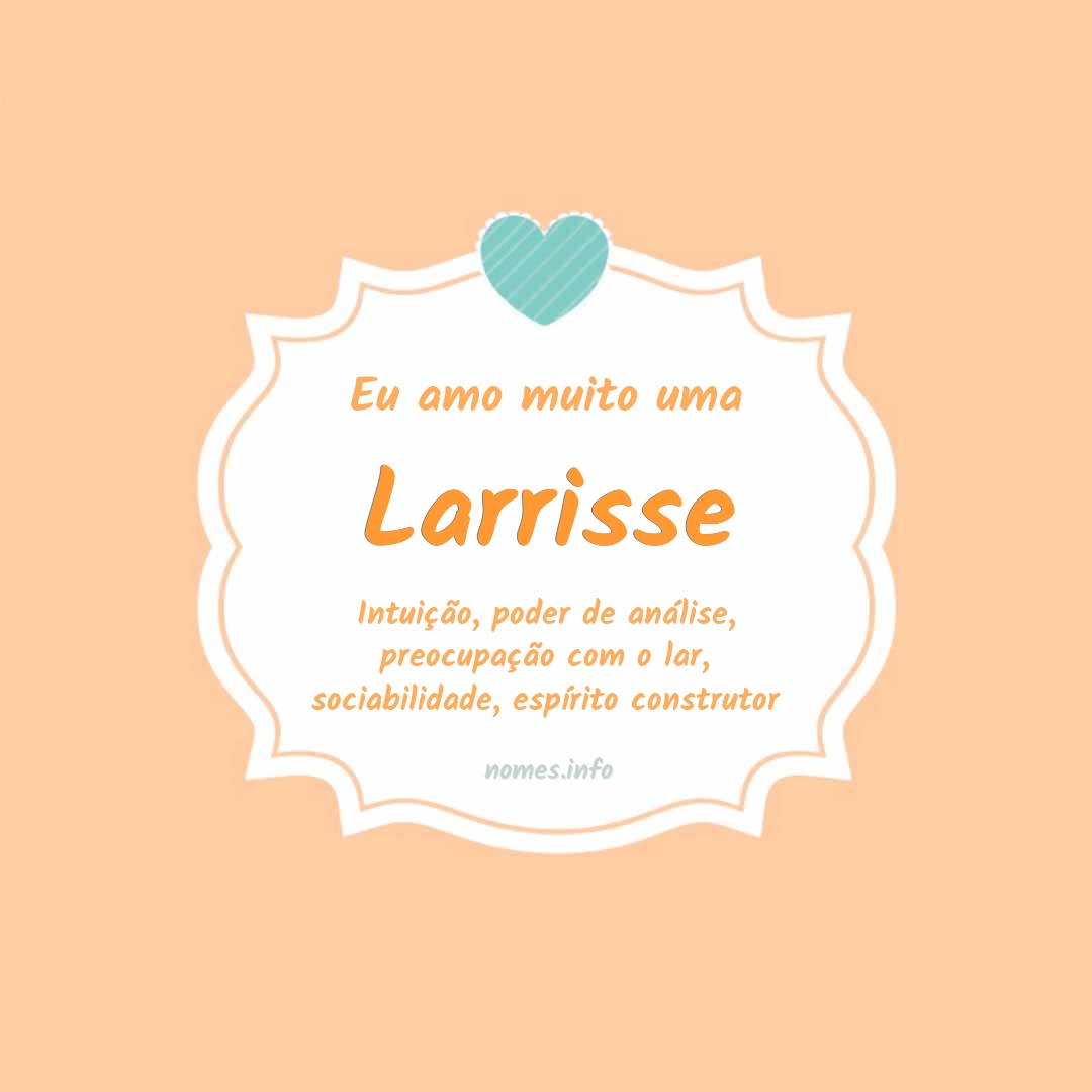 Eu amo muito Larrisse