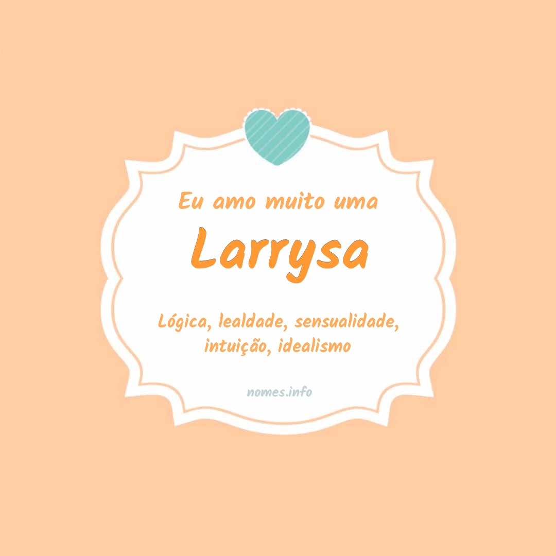 Eu amo muito Larrysa