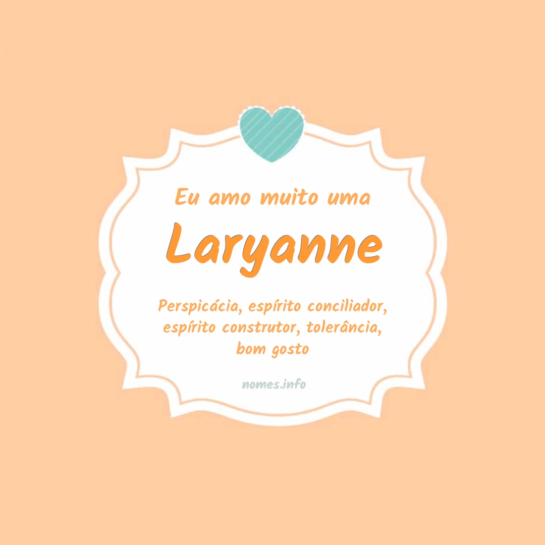 Eu amo muito Laryanne