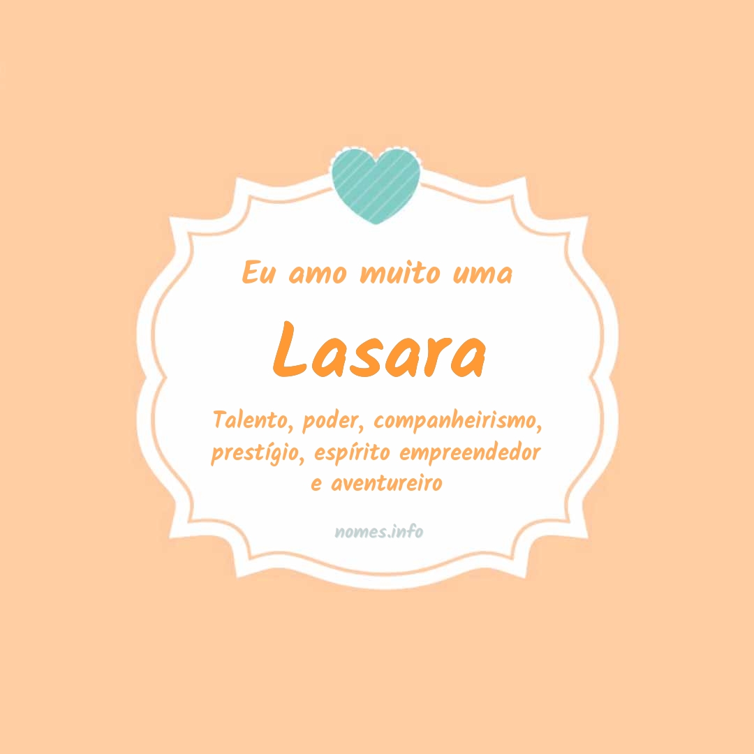 Eu amo muito Lasara