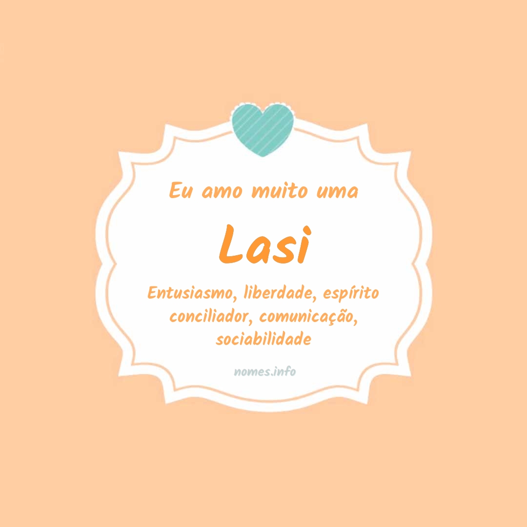 Eu amo muito Lasi