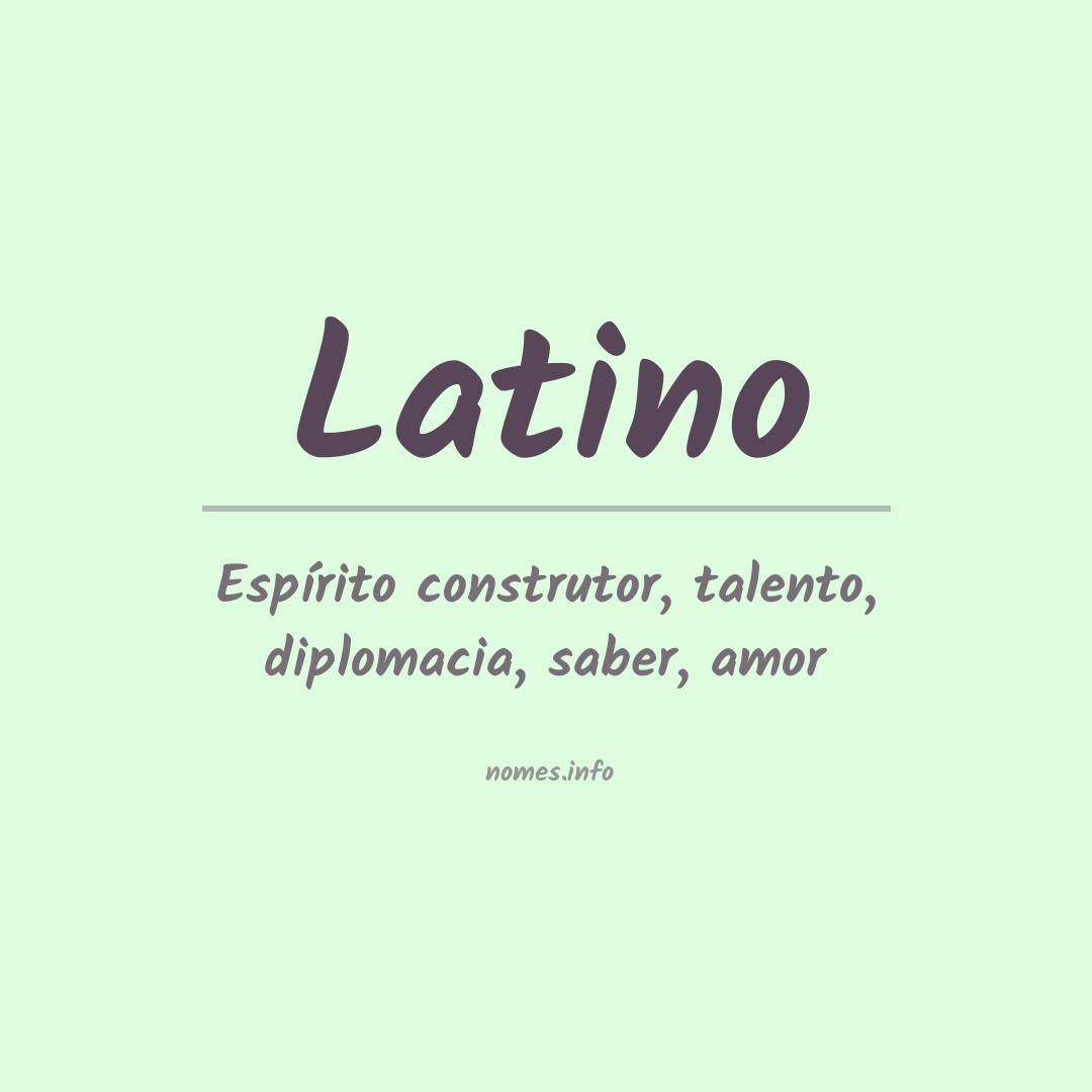 Significado do nome Latino