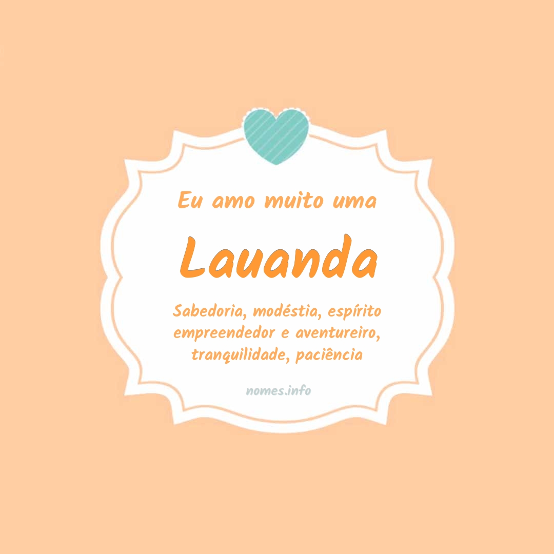 Eu amo muito Lauanda