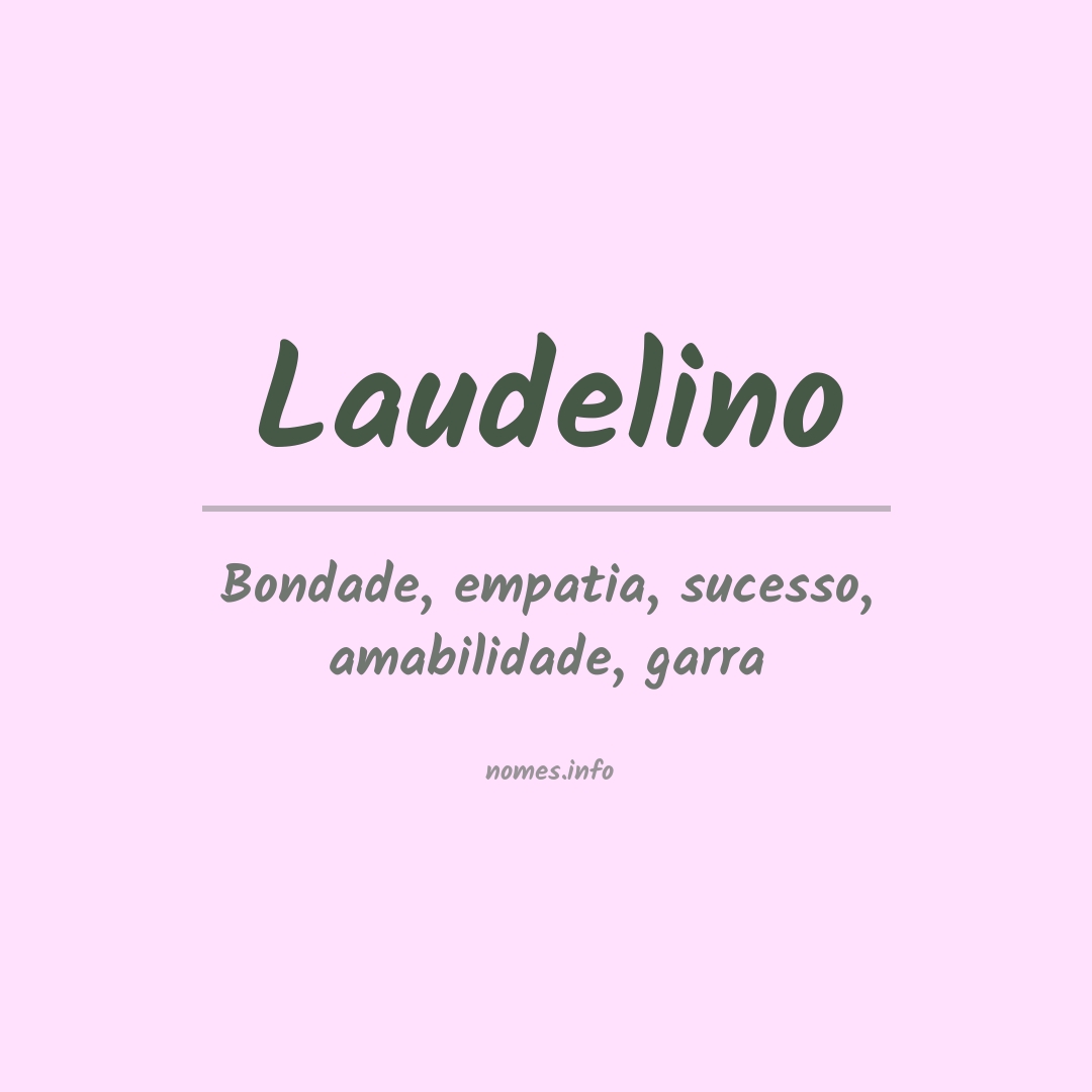 Significado do nome Laudelino
