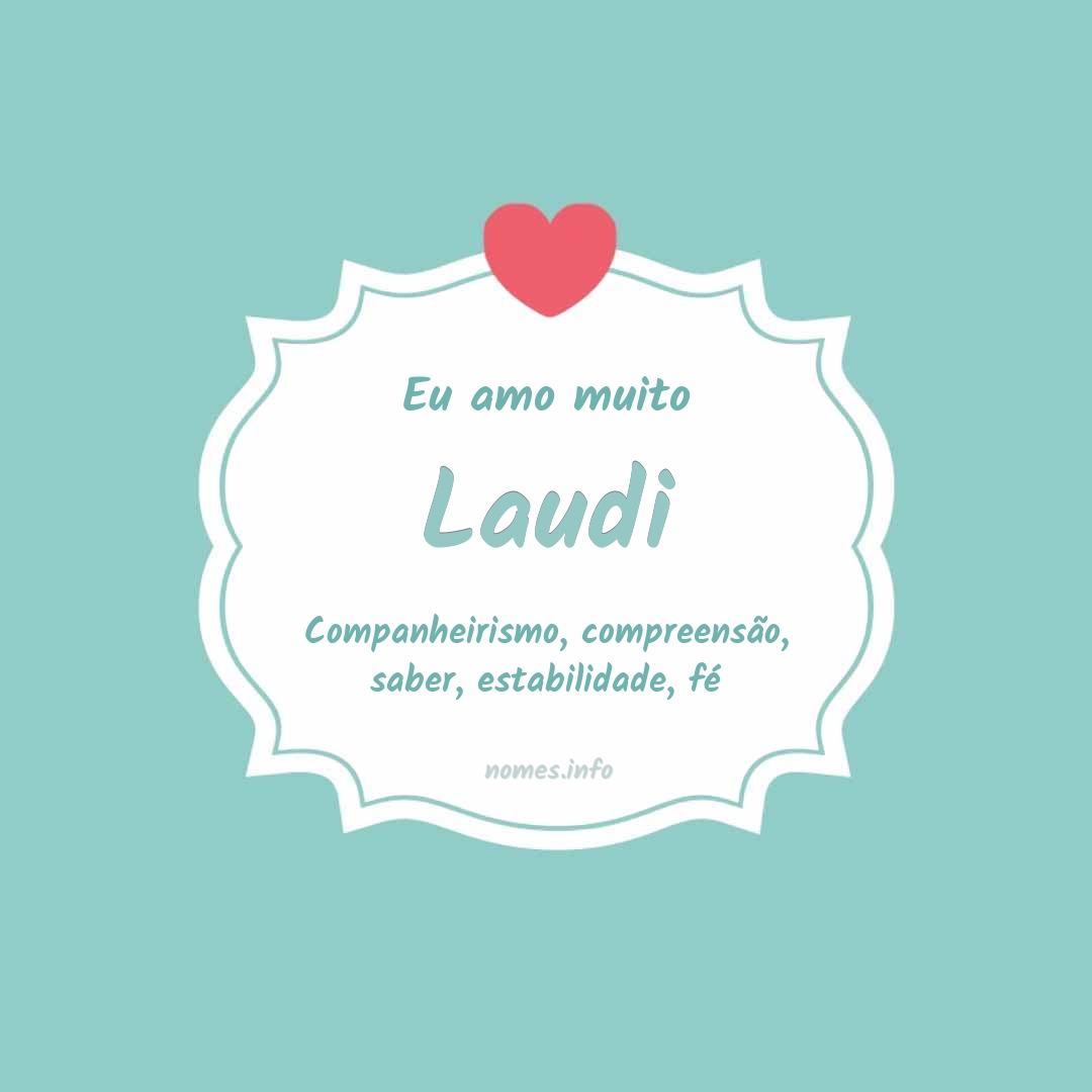 Eu amo muito Laudi