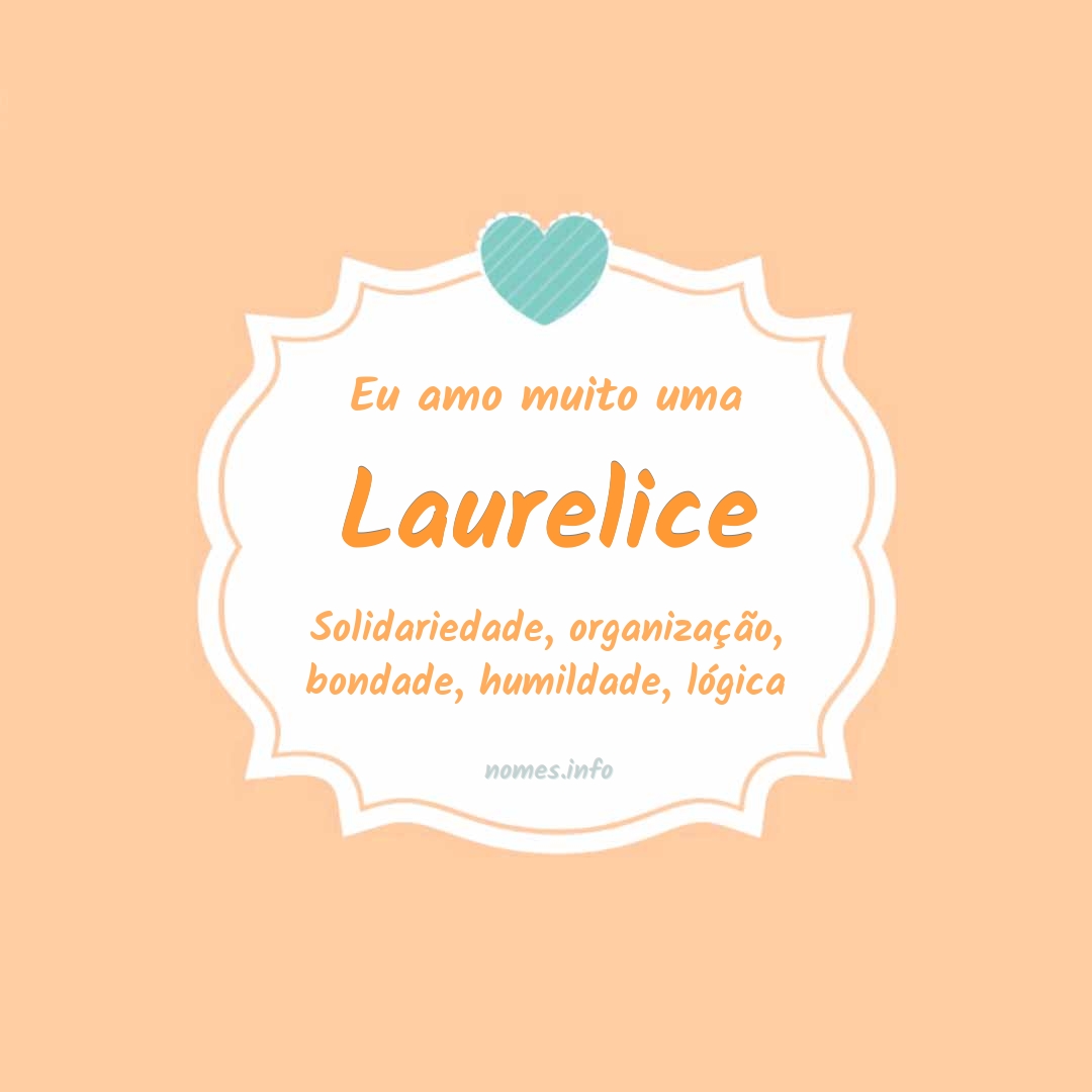 Eu amo muito Laurelice