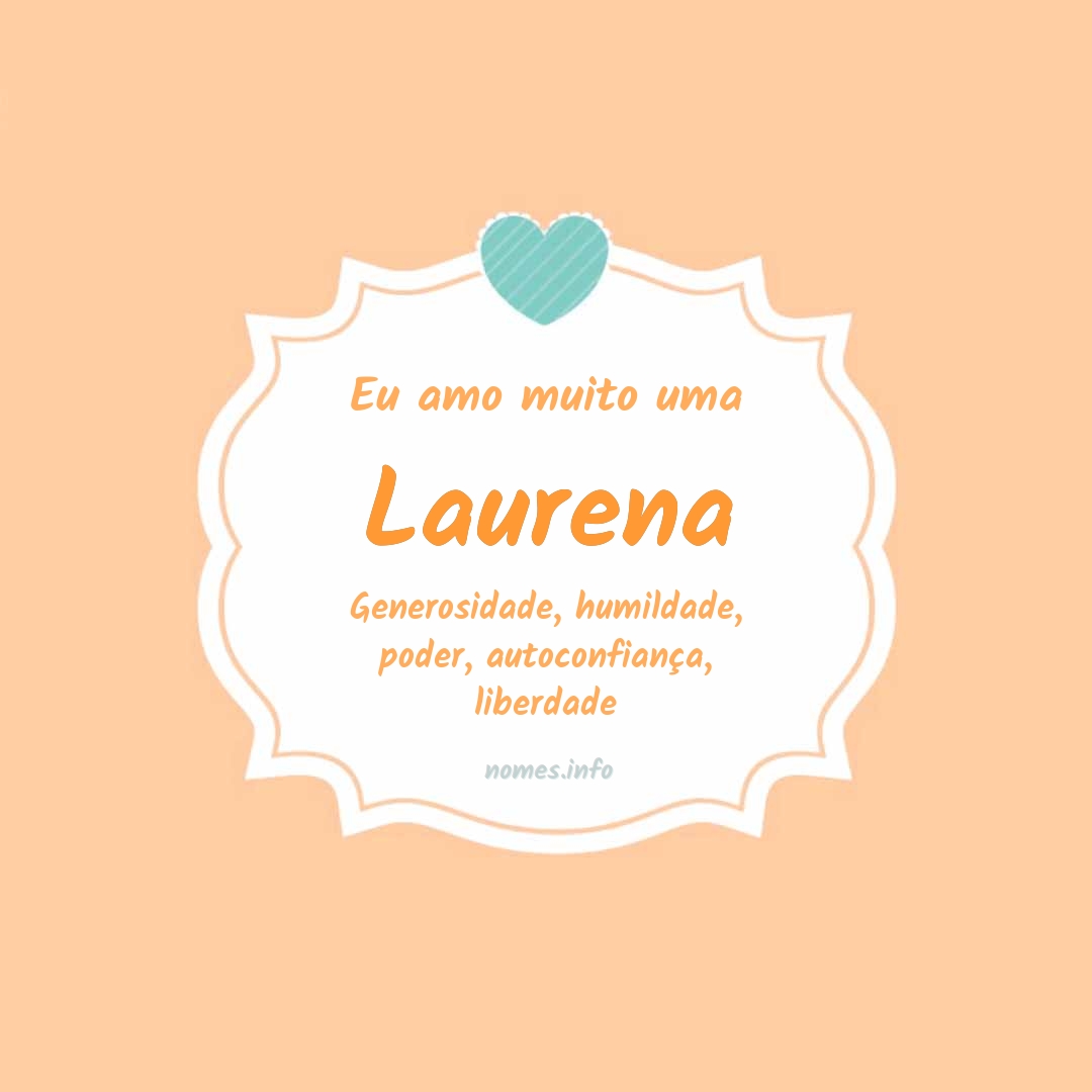 Eu amo muito Laurena