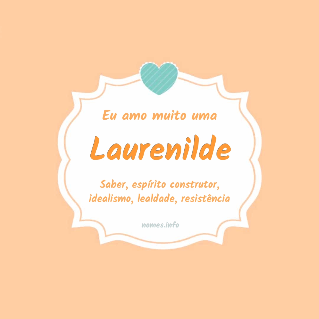 Eu amo muito Laurenilde Eu amo muito Laurenilde
