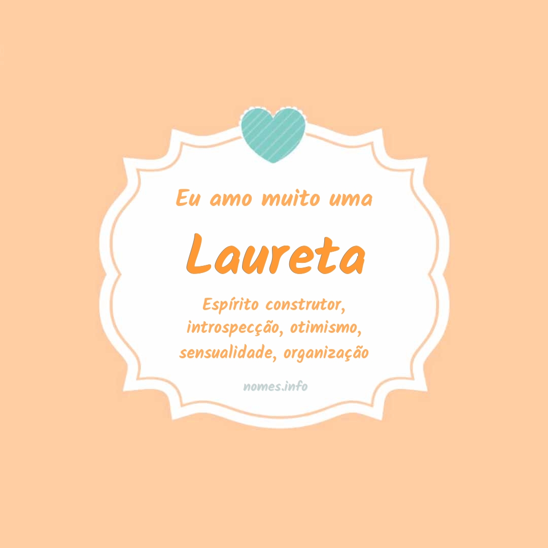 Eu amo muito Laureta