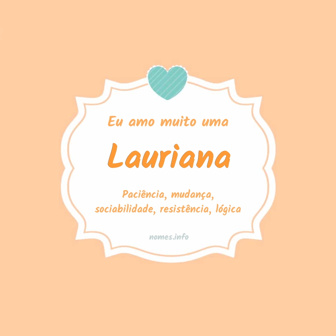 Eu amo muito Lauriana