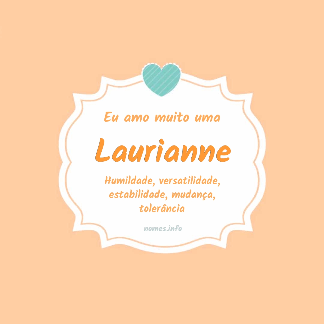 Eu amo muito Laurianne